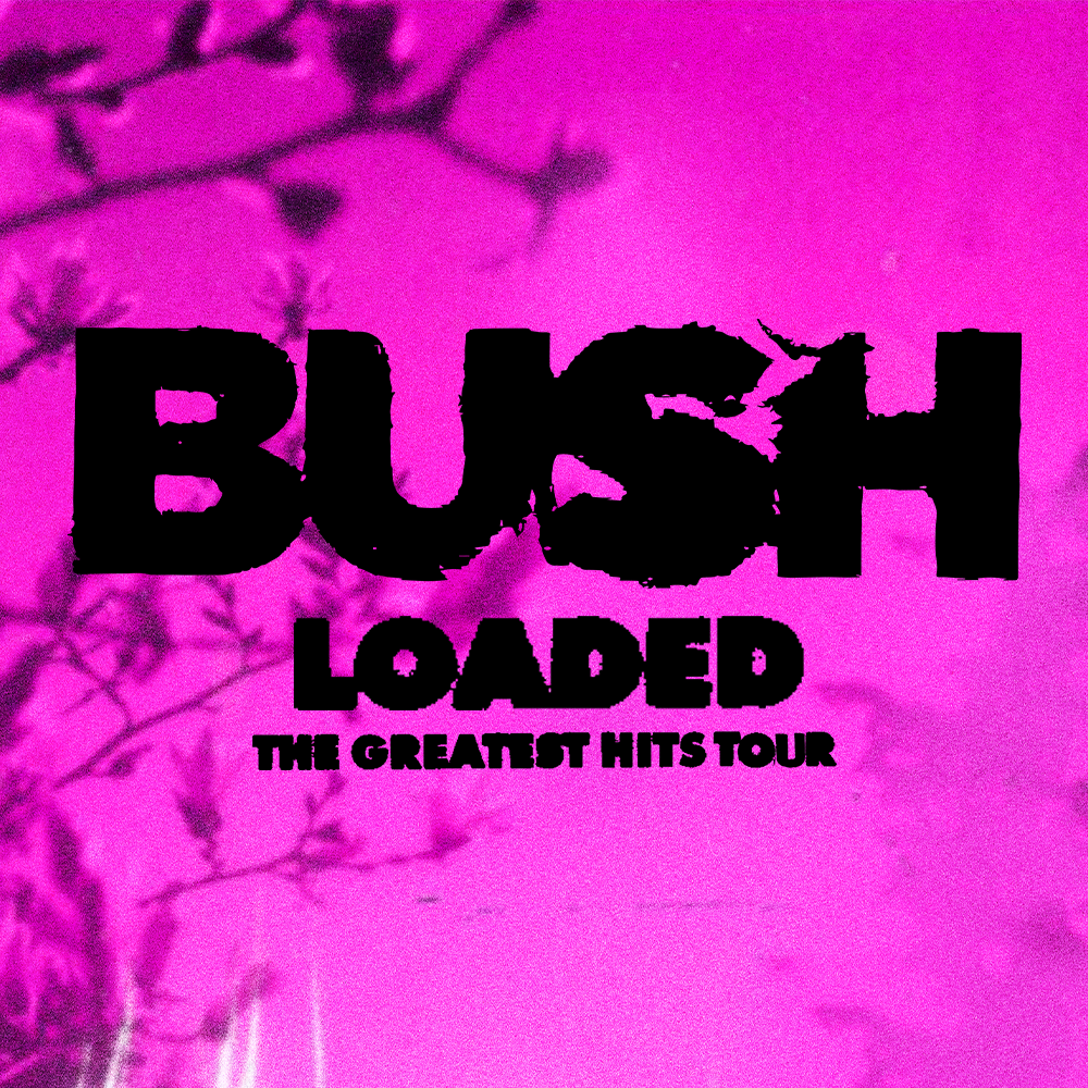 BUSH - Greatest Hits Tour 2024 – Please & Thank You